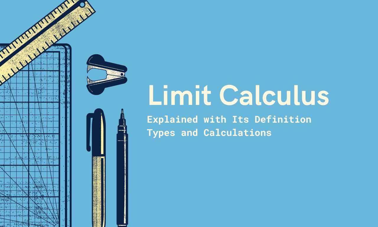 Limit Calculus- Explained with Its Definition Types